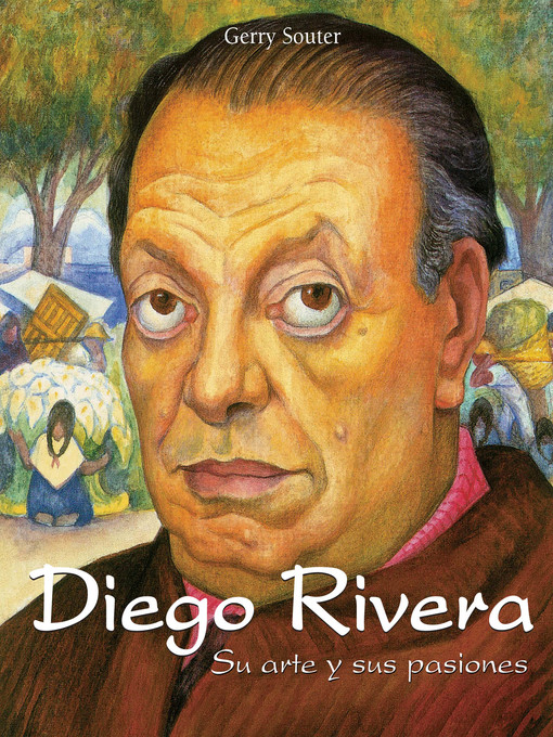 Title details for Diego Rivera--Su arte y sus pasiones by Gerry Souter - Available